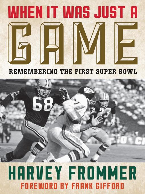 Title details for When It Was Just a Game by Harvey Frommer - Available